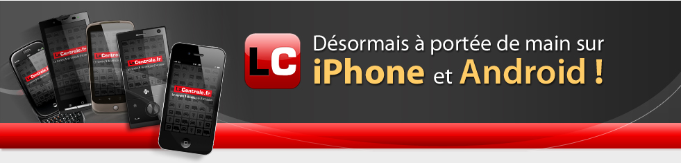 LC Désormais à portée de main sur iPhone et Android !